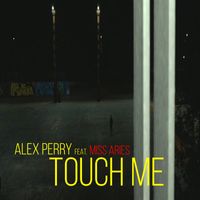Alex Perry - Touch Me