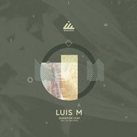 Luis M - Quantum Leap