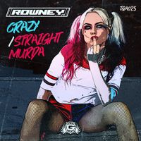Rowney - Crazy Track 1 / Straight Murda Track 2