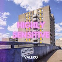 Valero - Highly Sensitive (Explicit)