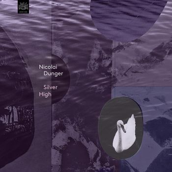 Nicolai Dunger - Silver High