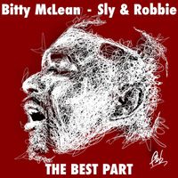 Bitty McLean & Sly & Robbie - The Best Part