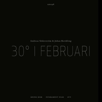 Andreas Söderström, Johan Berthling - 30 grader i februari