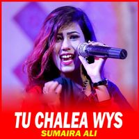 Sumaira Ali - Tu Chalea Wys