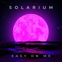 Solarium - Easy on Me