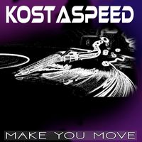 KostaSpeed - Make You Move