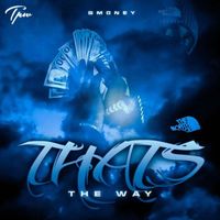 G MONEY - Thats The Way (Explicit)