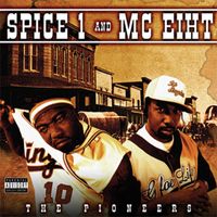 Spice 1, MC Eiht - The Pioneers (Special Edition)