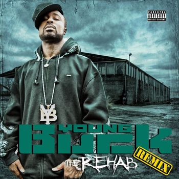 Young Buck - The Rehab (Remix Special Edition)