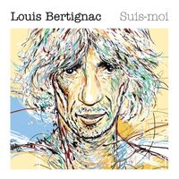 Louis Bertignac - Suis-moi