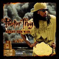 Pastor Troy - Ready for War (Special Edition)