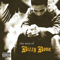 Bizzy Bone - The Best of Bizzy Bone, Vol. 1