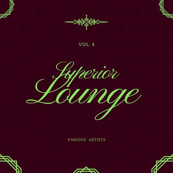 Various Artists - Superior Lounge, Vol. 4 (Explicit)