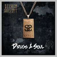 Secret Society - Drugs & Soul (Explicit)