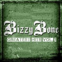 Bizzy Bone - The Greatest Hits, Vol. 1 (Deluxe Edition)