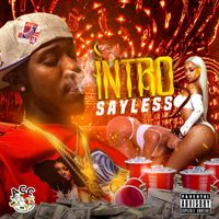 Sayless - Sayless Intro (Explicit)