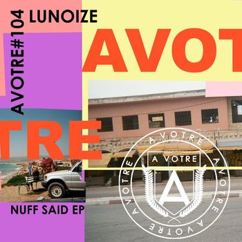 Lunoize - Nuff Said EP