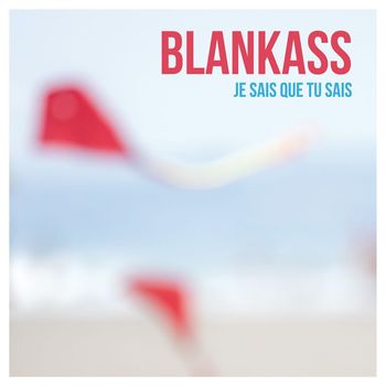 Blankass - Si possible heureux (Explicit)