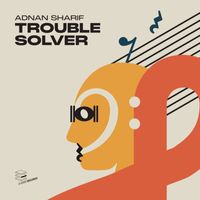 Adnan Sharif - Trouble Solver