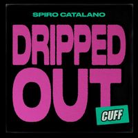 Spiro Catalano - Dripped Out
