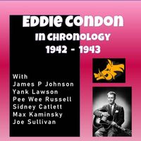 Eddie Condon - Complete Jazz Series: 1942-1943 - Eddie Condon