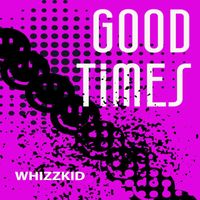 Whizzkid - Good Times