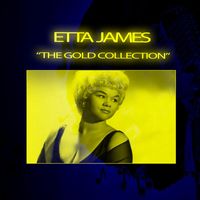 Etta James - The Gold Collection