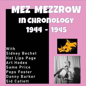 Mezz Mezzrow - Complete Jazz Series: 1944-1945 - Mezz Mezzrow