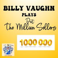 Billy Vaughn - Billy Vaughn Plays the Million Sellers