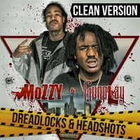 Mozzy, Gunplay - Dreadlocks & Headshots