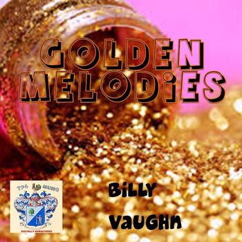 Billy Vaughn - Melodies in Gold