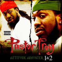 Pastor Troy - Attitude Adjuster / Attitude Adjuster 2 (2 for 1: Special Edition)