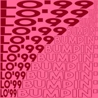 LO'99 - Bumpin'