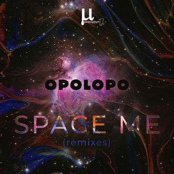 Opolopo - Space Me (Remixes)