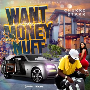Chukki Starr - Want Money Nuff