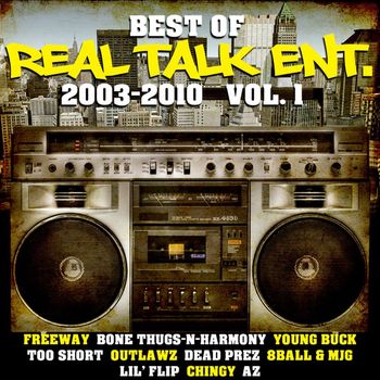 Various Artists - Best of Real Talk Ent: 2003-2010, Vol. 1