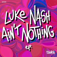 Luke Nash - Ain't Nothing