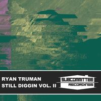 Ryan Truman - Still Diggin' Vol. II