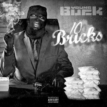 Young Buck - 10 Bricks
