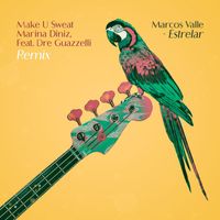 Marcos Valle - Estrelar (Make U Sweat & Marina Diniz Remix)