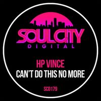 HP Vince - Can't Do This No More