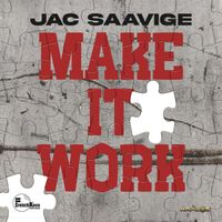 Jac Saavige - Make It Work
