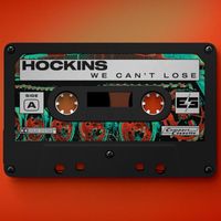 Hockins - We Can't Lose