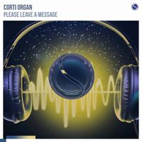 Corti Organ - Please Leave A Message
