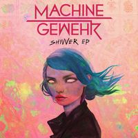 Machinegewehr - SHIVVER EP