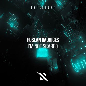Ruslan Radriges - I'm Not Scared