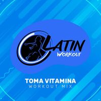 Latin Workout - Toma Vitamina