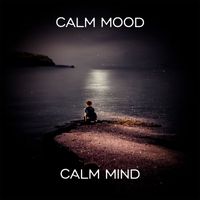 Best Relaxation Music - Calm Mood, Calm Mind
