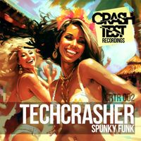 Techcrasher - Spunky Funk
