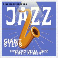 Giant Steps - Instrumental Jazz Music